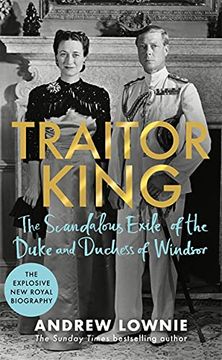 portada Traitor King: The Scandalous Exile of the Duke and Duchess of Windsor (en Inglés)