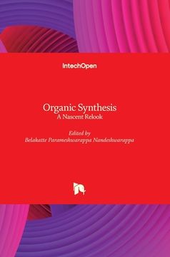 portada Organic Synthesis: A Nascent Relook (in English)