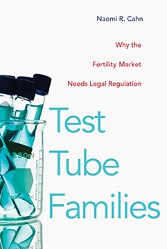 test tube families,why the fertility market needs legal regulation