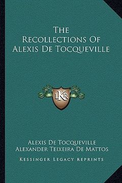 portada the recollections of alexis de tocqueville (en Inglés)