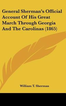 portada general sherman's official account of his great march through georgia and the carolinas (1865) (en Inglés)