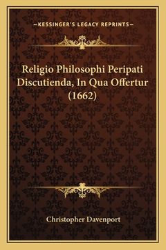 portada Religio Philosophi Peripati Discutienda, In Qua Offertur (1662) (en Latin)