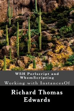 portada WSH Perlscript and WbemScripting: Working with InstancesOf (en Inglés)