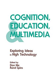 portada Cognition, Education, and Multimedia: Exploring Ideas in High Technology (en Inglés)