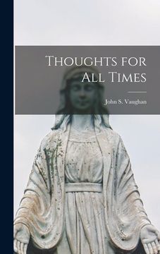 portada Thoughts for all Times (en Inglés)