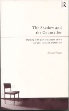 portada The Shadow and the Counsellor: Working With the Darker Aspects of the Person, the Role and the Profession (en Inglés)