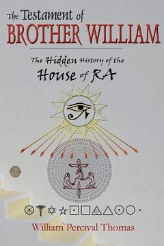 portada The Testament of Brother William: The Hidden History of the House of RA Book 1 (in English)