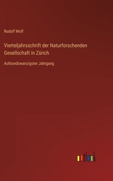 portada Vierteljahrsschrift der Naturforschenden Gesellschaft in Zürich: Achtundzwanzigster Jahrgang (en Alemán)