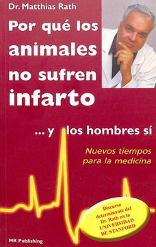 portada Por que los Animales no Sufren Infarto y los Hombres si (2ª Ed. )
