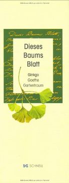 portada Dieses Baums Blatt: Ginkgo, Goethe, Gartentraum (in German)