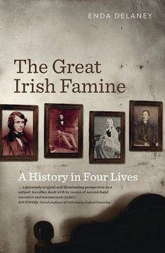 portada The Great Irish Famine: A History in Four Lives (en Inglés)