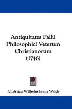 portada antiquitates pallii philosophici veterum christianorum (1746) (en Inglés)
