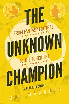 portada The Unknown Champion: From Fantasy Football to the Touchline (en Inglés)
