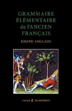 portada Grammaire Elmentaire de L'Ancien Francais (en Francés)