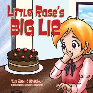 portada Little Rose's Big Lie: Bedtime stor about the value of honesty (en Inglés)
