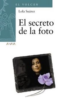 portada El secreto de la foto (Otras Colecciones - El Volcán (Edición Para La Comunidad Autónoma De Canarias))