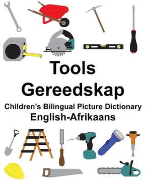 portada English-Afrikaans Tools/Gereedskap Children's Bilingual Picture Dictionary