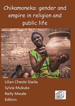 portada Chikamoneka!: Gender and Empire in Religion and Public Life (en Inglés)