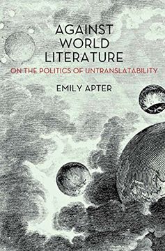 portada Against World Literature: On the Politics of Untranslatability 