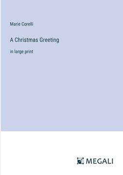 portada A Christmas Greeting: in large print (in English)