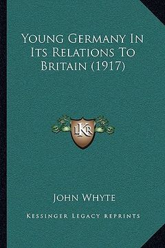 portada young germany in its relations to britain (1917)