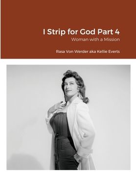 portada I Strip for God Part 4: Woman with a Mission (en Inglés)