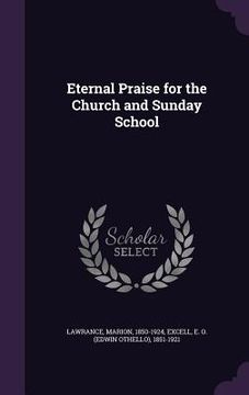 portada Eternal Praise for the Church and Sunday School (en Inglés)