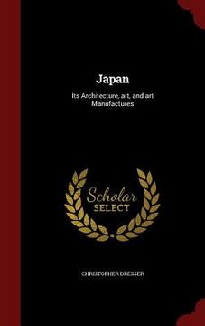 portada Japan: Its Architecture, art, and art Manufactures (in English)