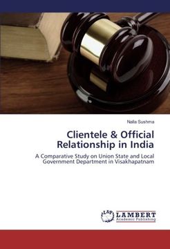 portada Clientele & Official Relationship in India: A Comparative Study on Union State and Local Government Department in Visakhapatnam