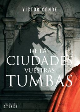 portada De las Ciudades Vuestras Tumbas (in Spanish)