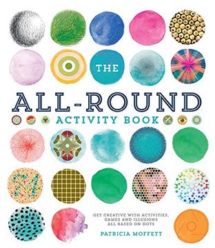 portada The All-Round Activity Book: Get Creative With Activities, Games and Illusions all Based on Dots (in English)