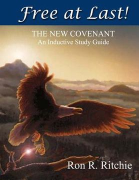 portada Free At Last - The New Covenant: Inductive Study Guide (in English)
