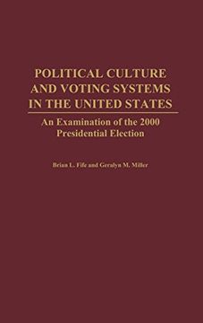 portada Political Culture and Voting Systems in the United States: An Examination of the 2000 Presidential Election (en Inglés)