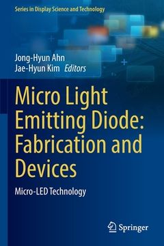 portada Micro Light Emitting Diode: Fabrication and Devices: Micro-Led Technology (en Inglés)