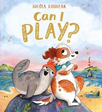 portada Can i Play? Hardback - a Funny and Endearing Story About Friendship From the Creator of? A Little bit Brave?