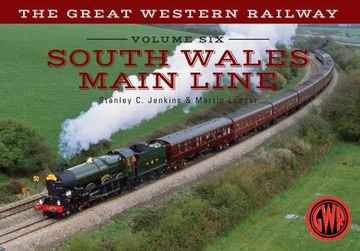 portada The Great Western Railway Volume Six South Wales Main Line: Volume 6