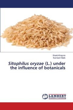 portada Sitophilus oryzae (L.) under the influence of botanicals (en Inglés)