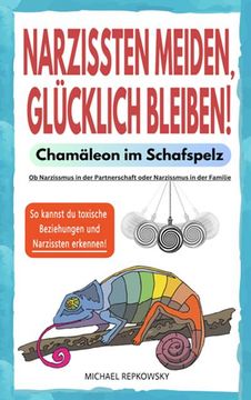portada Narzissten Meiden, Glücklich Bleiben! Chamäleon im Schafspelz. (en Alemán)
