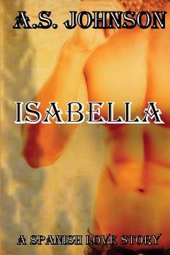 portada Isabella: A Spanish Love Story (en Inglés)