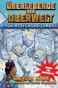 portada Überlebende der Oberwelt: Von Wölfen und Zombies - Roman für Minecrafter