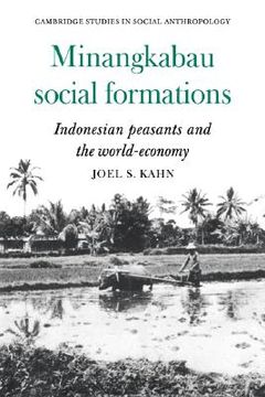 portada Minangkabau Social Formations: Indonesian Peasants and the World-Economy (Cambridge Studies in Social and Cultural Anthropology) (en Inglés)