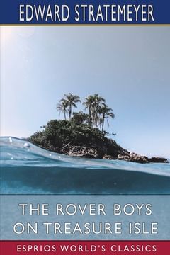 portada The Rover Boys on Treasure Isle (Esprios Classics): or, The Strange Cruise of the Steam Yacht