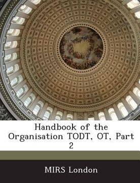 portada Handbook of the Organisation Todt, OT, Part 2