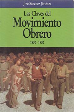 portada Las Claves de Movimiento Obrero 1830-1930