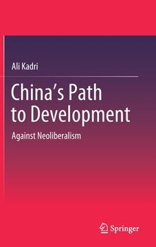 portada China's Path to Development: Against Neoliberalism (en Inglés)