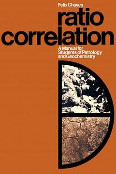 portada ratio correlation: a manual for students of petrology and geochemistry (in English)