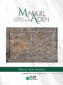 portada Manuel Acién. Obras Escogidas ii (Arqueologías) (in Spanish)