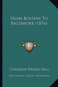 portada from boston to baltimore (1876) (en Inglés)