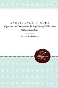portada lands, laws, and gods: magistrates and ceremony in the regulation of public lands in republican rome (en Inglés)