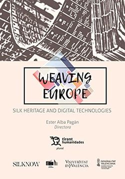 portada Weaving Europe Silk Heritage and Digital Technologies (Plural)